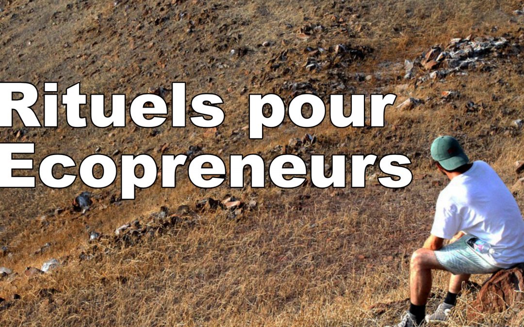 Rituels pour Ecopreneurs