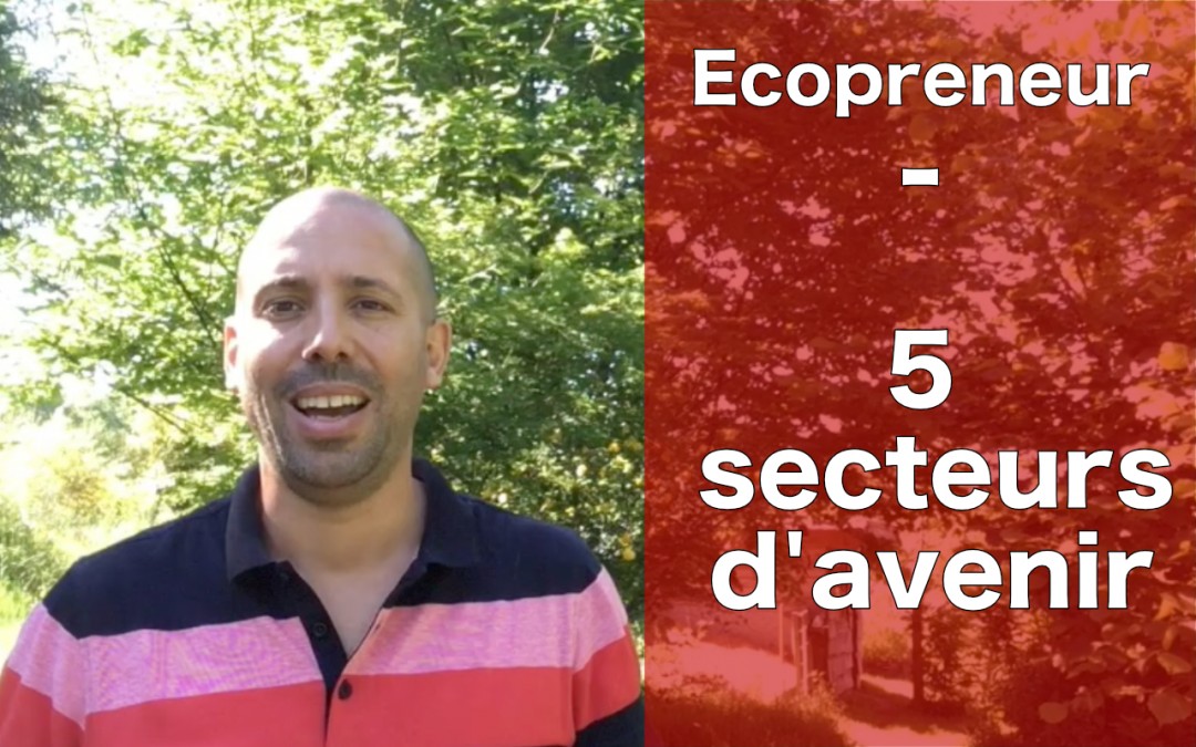 5 secteurs d’avenir