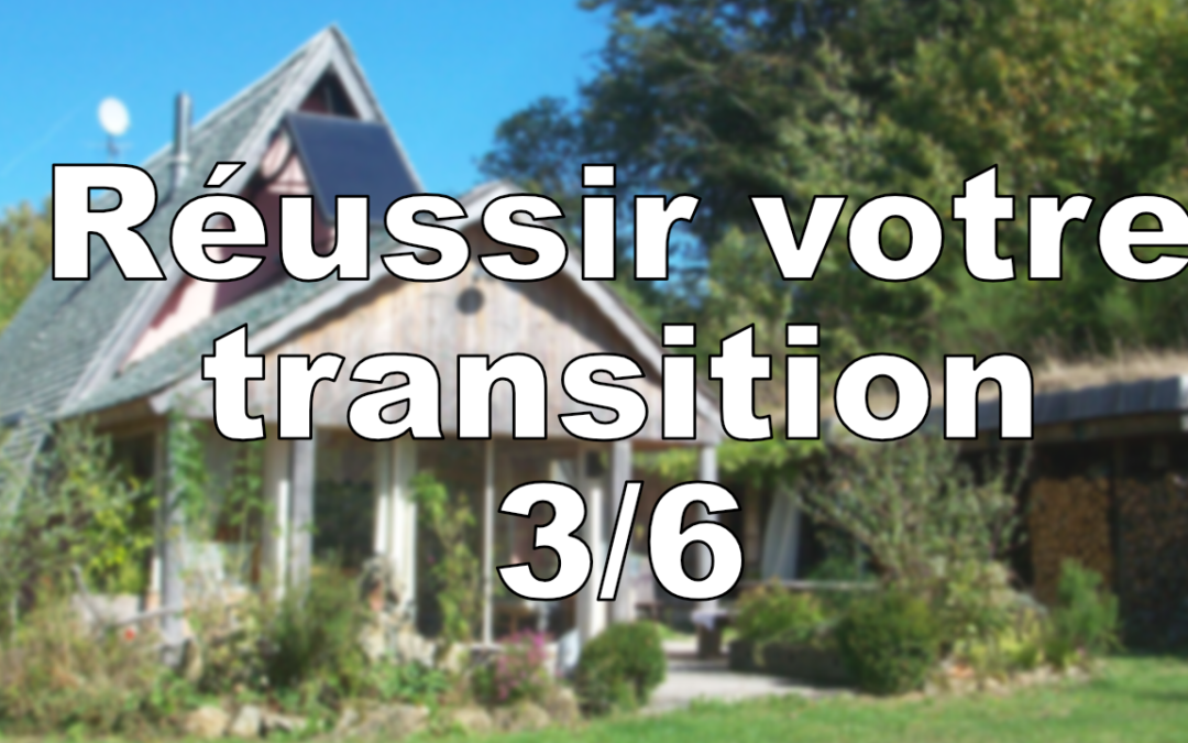 Réussir sa transition 3/6 : un projet qui vous ressemble vraiment…