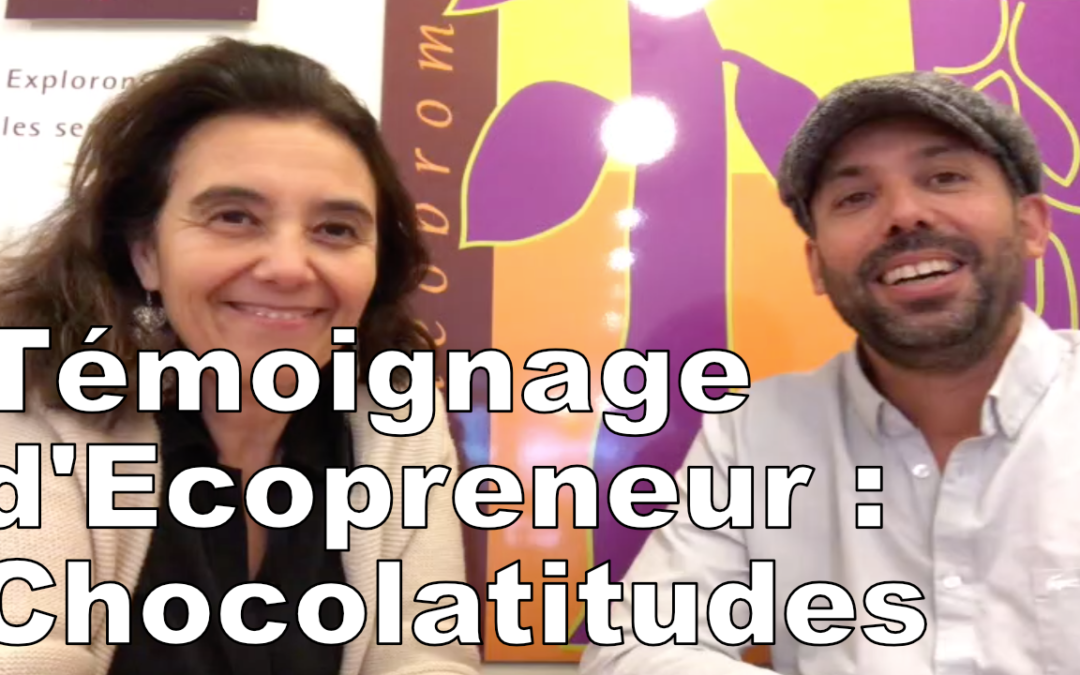 Témoignage d’Ecopreneur : Laurence et Chocolatitudes